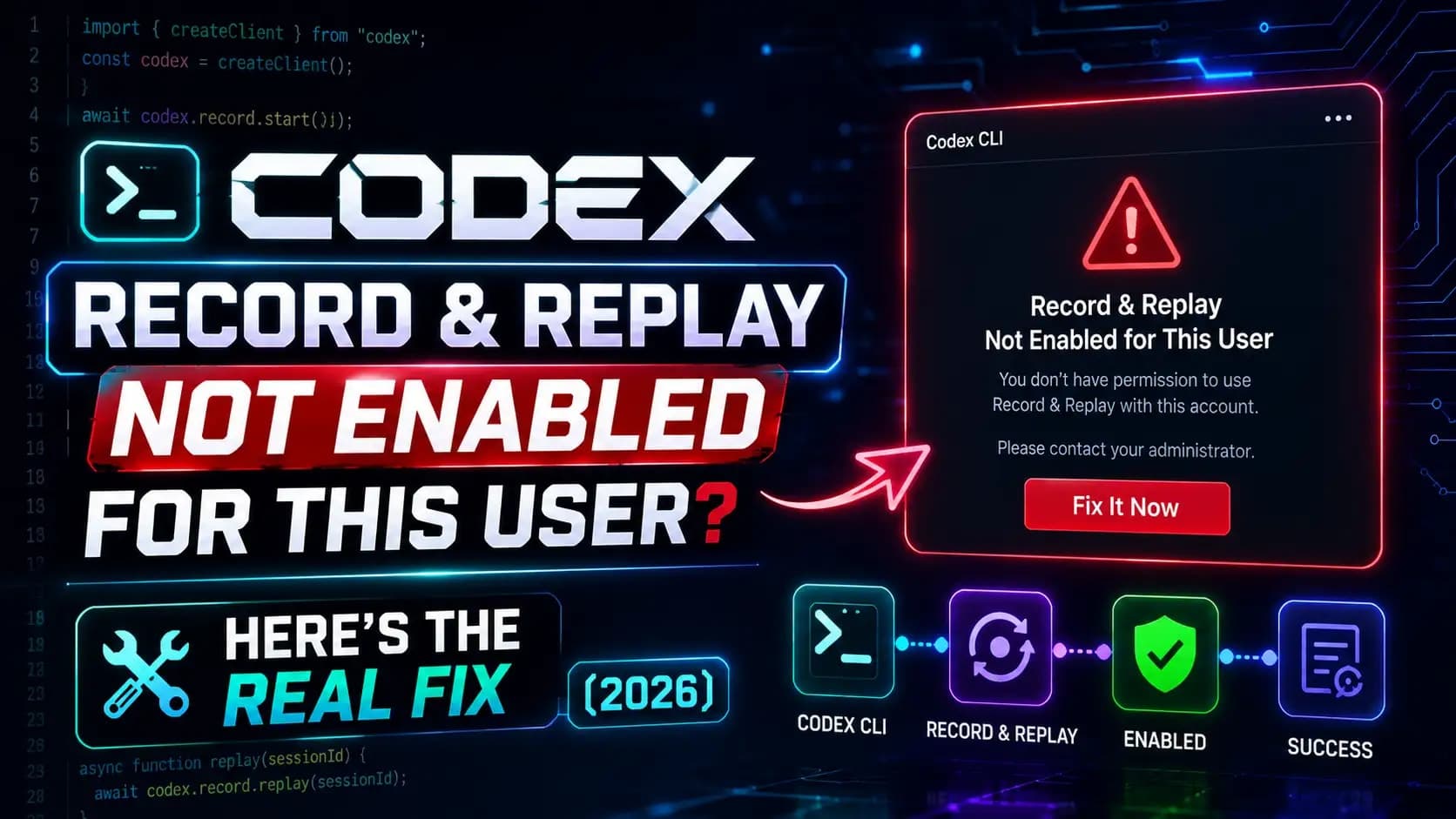 Codex Record & Replay Not Enabled for This User? Here's the Real Fix (2026)
